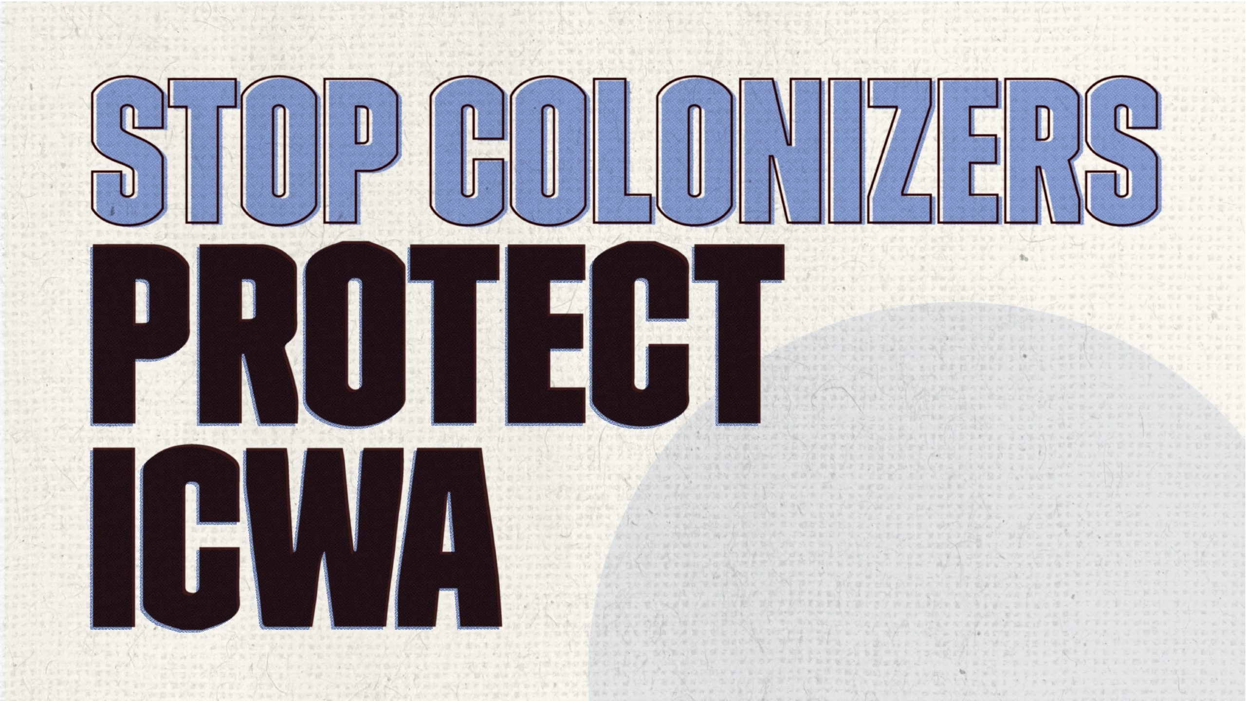 Stop Colonizers. Protect ICWA.