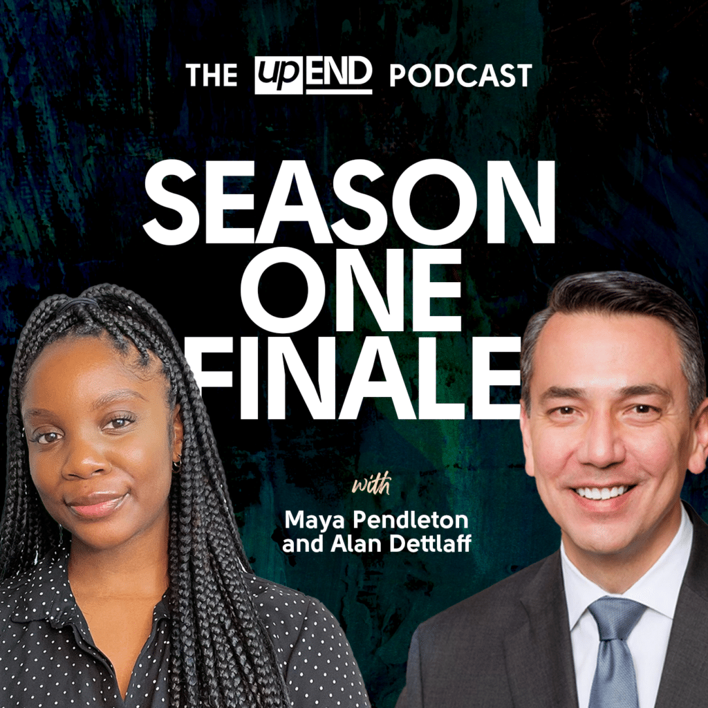 Season One Finale The upEND Podcast Episode 8 upEND Movement(03)