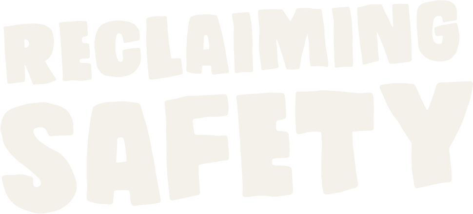 Reclaiming Safety