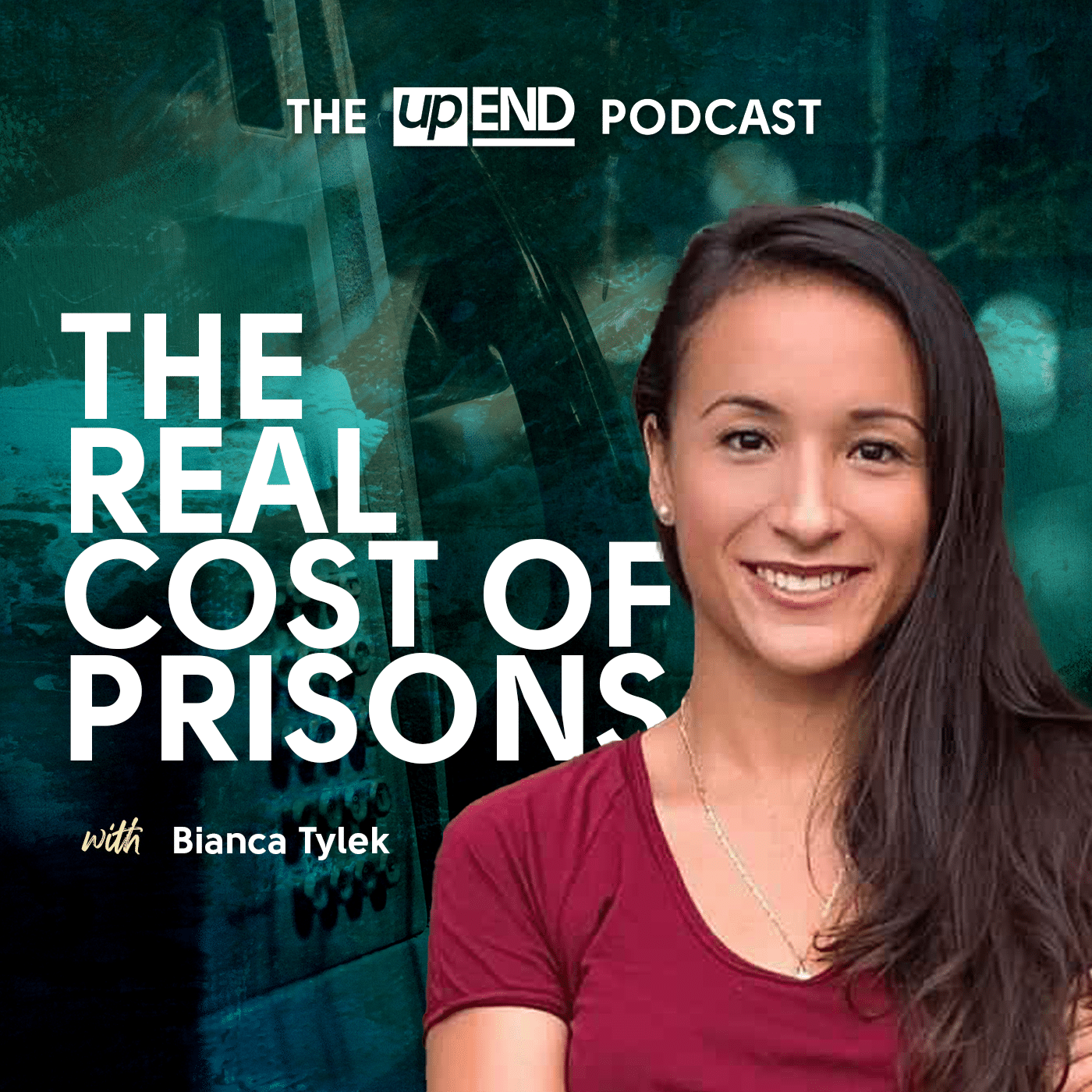 The upEND Podcast episode thumbnail for “The Real Cost of Prisons with Bianca Tylek” features Bianca wearing a red shirt and smiling. The background shows a telephone on the wall with grainy blue texture overlayed.