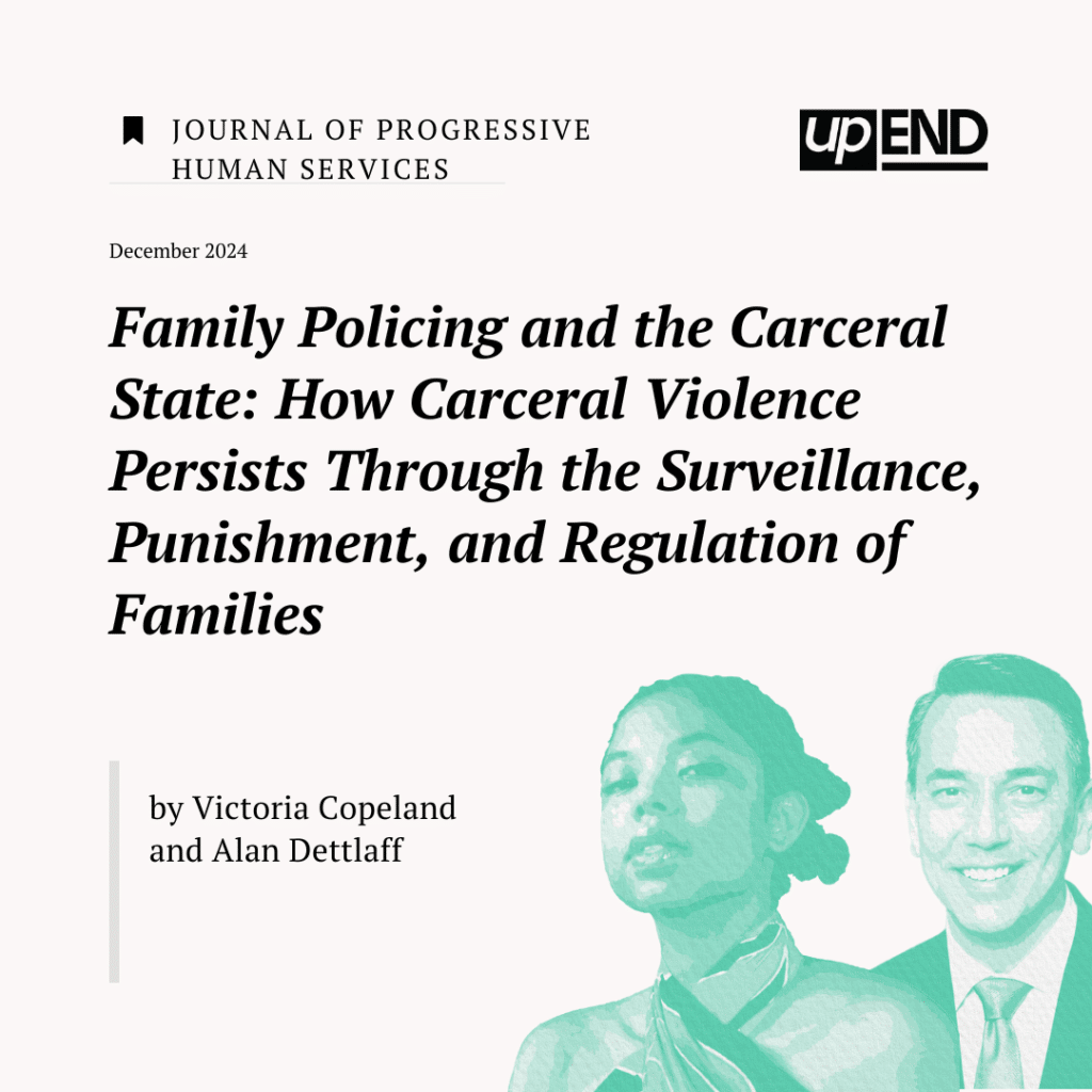 Family Policing and the Carceral State: How Carceral Violence Persists Through the Surveillance, Punishment, and Regulation of Families