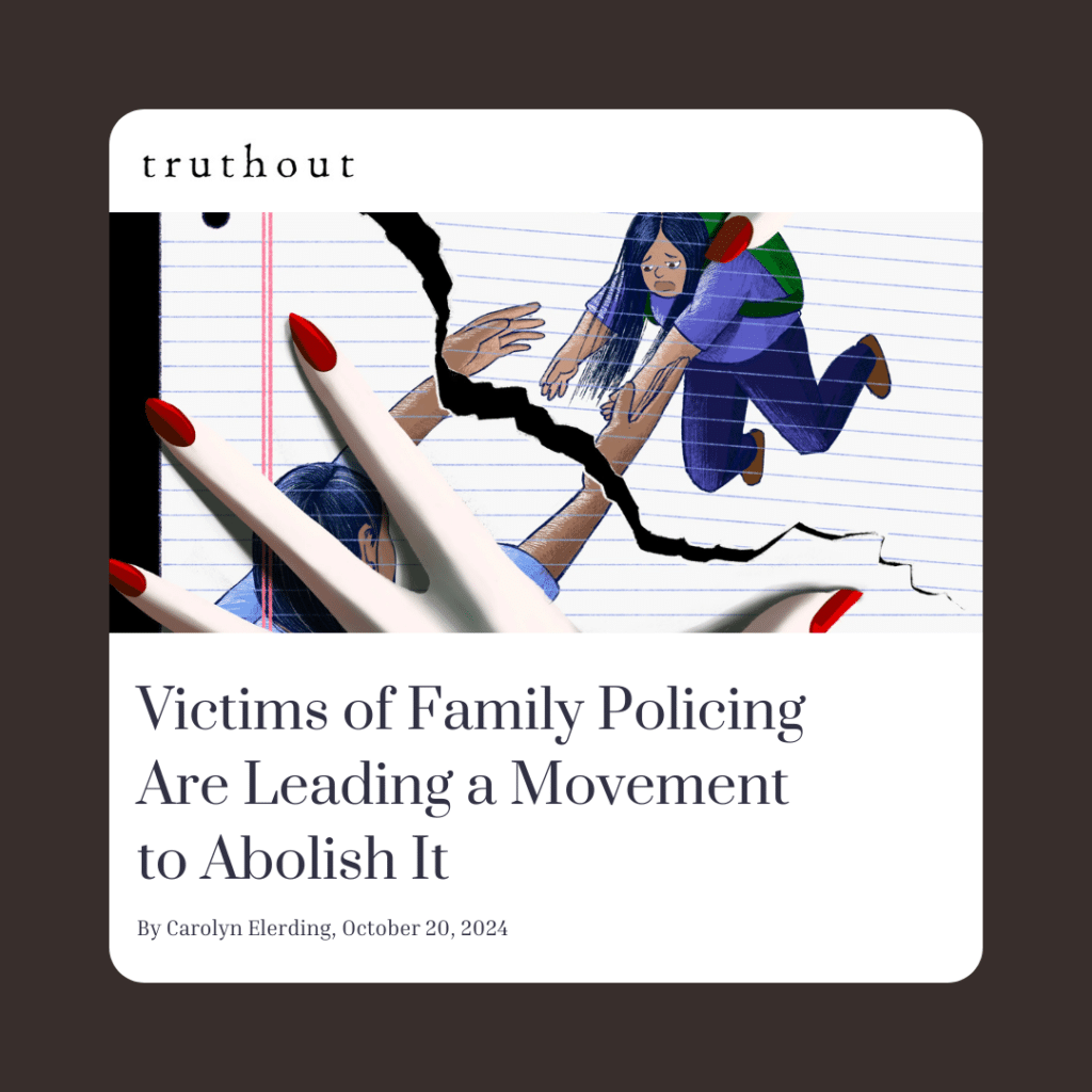 Victims of Family Policing Are Leading a Movement to Abolish It