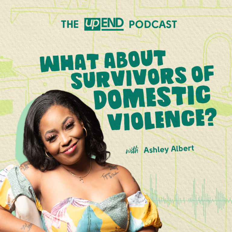 What About Survivors of Domestic Violence? (with Ashley Albert)