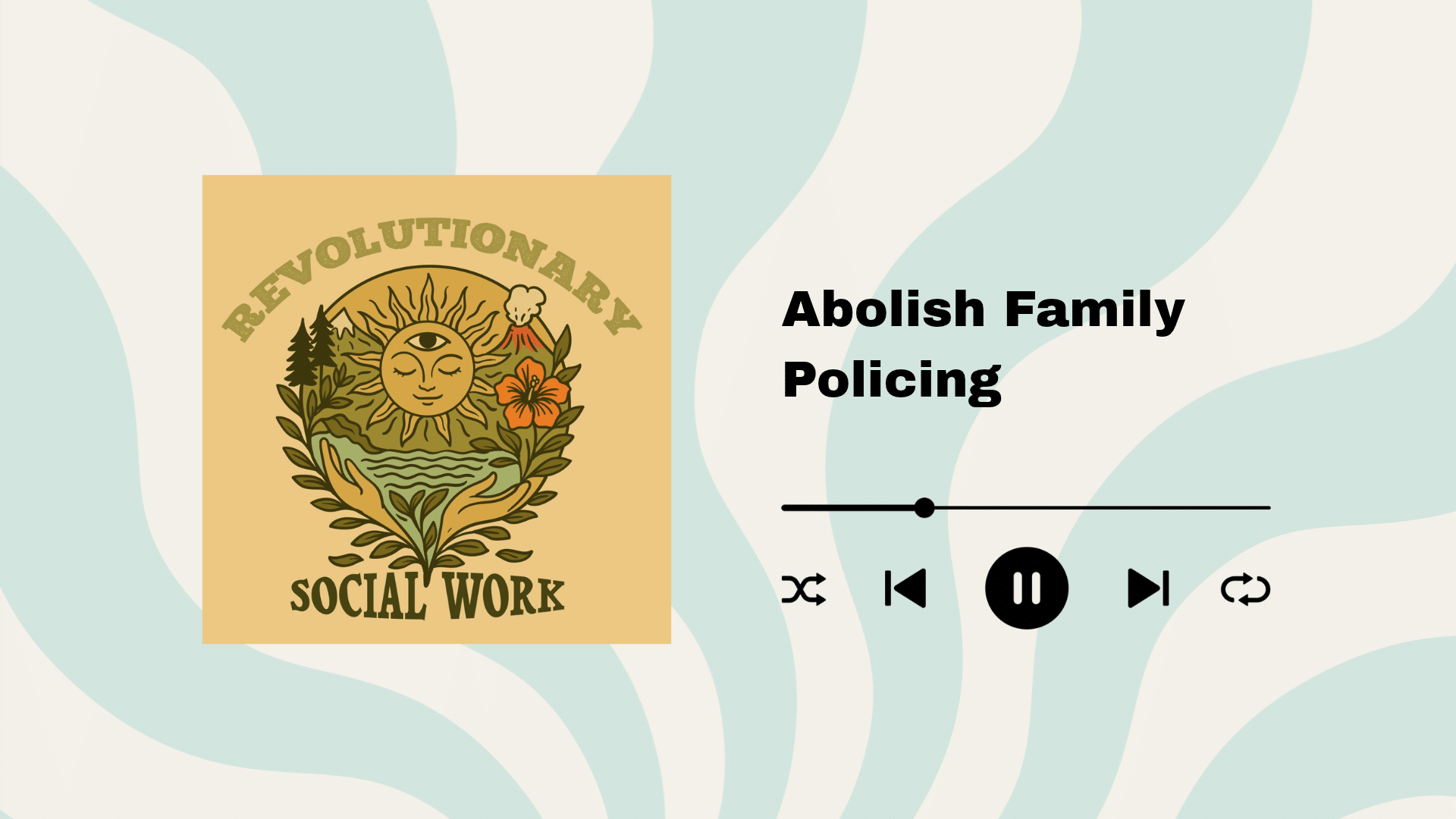 Thumbnail of the Revolutionary Social Work Podcast shows a sun and flowers over a river.