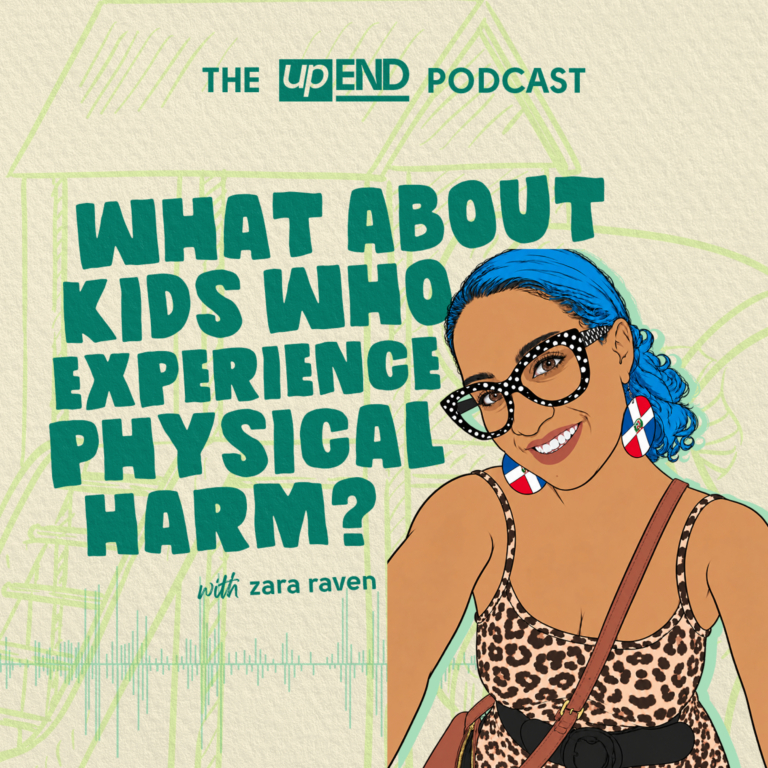 What About Kids Who Experience Physical Harm? (with zara raven)